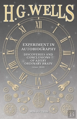 Bertrand.pt - Experiment In Autobiography - Discoveries And Conclusions Of A Very Ordinary Brain (Since 1866)