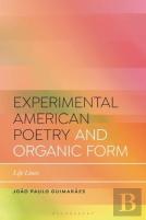 Experimental American Poetry And The New Organic Form