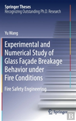 Bertrand.pt - Experimental And Numerical Study Of Glass Facade Breakage Behavior Under Fire Conditions