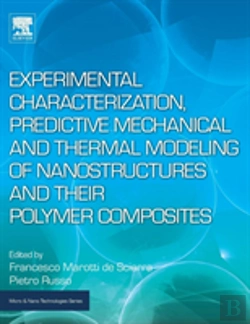 Bertrand.pt - Experimental Characterization, Predictive Mechanical And Thermal Modeling Of Nanostructures And Their Polymer Composites