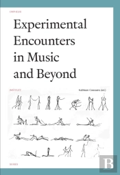 Experimental Encounters In Music And Beyond