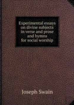 Bertrand.pt - Experimental Essays On Divine Subjects In Verse And Prose And Hymns For Social Worship
