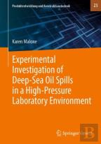 Experimental Investigation Of Deep-Sea Oil Spills In A High-Pressure Laboratory Environment