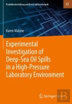 Experimental Investigation Of Deep-Sea Oil Spills In A High-Pressure Laboratory Environment