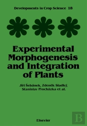 Experimental Morphogenesis And Integration Of Plants