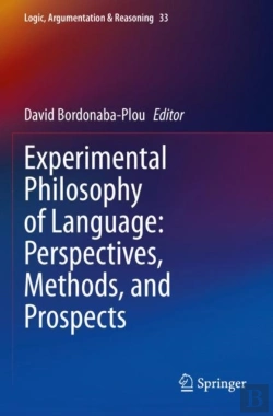 Bertrand.pt - Experimental Philosophy Of Language: Perspectives, Methods, And Prospects