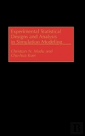 Experimental Statistical Designs And Analysis In Simulation Modeling