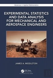 Experimental Statistics And Data Analysis For Mechanical And Aerospace Engineers