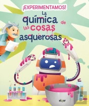 Experimentamos La Quimica De Las Cosas Asquerosas