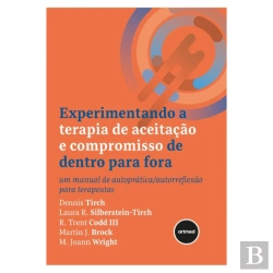 Bertrand.pt - Experimentando a Terapia de Aceitação e Compromisso de Dentro para Fora