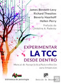 Bertrand.pt - Experimentar La Tcc Desde Dentro. Manual De Autopráctica/Autorreflexión Para Terapeutas