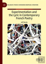 Experimentation And The Lyric In Contemporary French Poetry