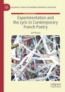 Experimentation And The Lyric In Contemporary French Poetry