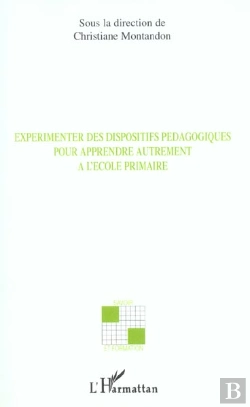 Bertrand.pt - Experimenter Des Dispositifs Pedagogiques Pour Apprendre Autrement A L'Ecole Primaire