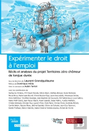 Expérimenter Le Droit À L'Emploi : Récits Et Analyses Du Projet Territoires Zéro Chômeur De Longue Durée