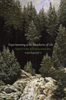 Experimenting At The Boundaries Of Life
