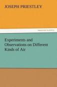 Experiments And Observations On Different Kinds Of Air