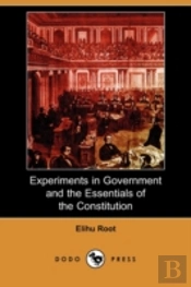 Experiments In Government And The Essentials Of The Constitution (Dodo Press)