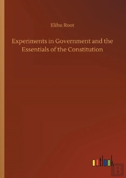 Bertrand.pt - Experiments In Government And The Essentials Of The Constitution