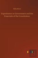 Experiments In Government And The Essentials Of The Constitution