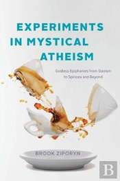 Experiments In Mystical Atheism