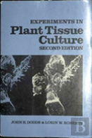 Experiments In Plant Tissue Culture