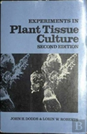 Experiments In Plant Tissue Culture