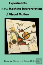 Experiments In The Machine Interpretation Of Visual Motion