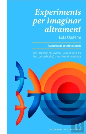 Experiments Per Imaginar Altrament