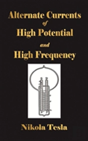 Experiments With Alternate Currents Of H