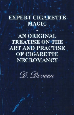 Bertrand.pt - Expert Cigarette Magic - An Original Treatise On The Art And Practise Of Cigarette Necromancy