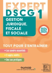Expert Dscg 1 : Gestion Juridique, Fiscale Et Sociale ; Tout Pour S'Entraîner (Édition 2024/2025)