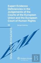Expert Evidence Deficiencies In The Judgments Of The Courts Of The European Union And The European Court Of Human Rights