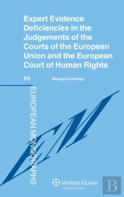 Expert Evidence Deficiencies In The Judgments Of The Courts Of The European Union And The European Court Of Human Rights