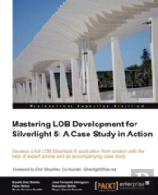Expert Line Of Business Application Development For Silverlight 5: Quick Start Guide