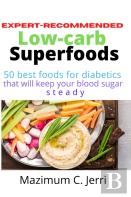 Expert-Recommended Low-Carb Superfoods