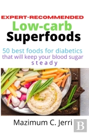 Expert-Recommended Low-Carb Superfoods