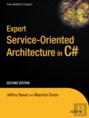 Expert Service-Oriented Architecture In C# 2005