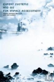 Expert Systems And Geographic Information Systems For Impact Assessment