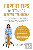 Expert Tips On Becoming A Dialysis Technician