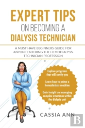 Expert Tips On Becoming A Dialysis Technician