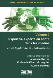 Expertes, Experts En Santé Dans Les Médias : Entre Légitimité Et Controverses