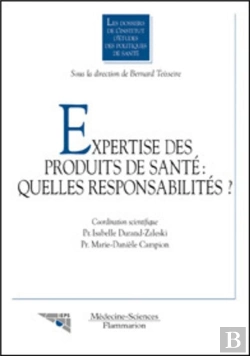 Bertrand.pt - Expertise Des Produits De Santé : Quelles Responsabilités ? (Les Dossiers De L'Institut D'Études Des Politiques De Santé)