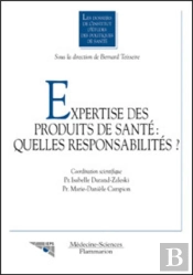 Expertise Des Produits De Santé : Quelles Responsabilités ? (Les Dossiers De L'Institut D'Études Des Politiques De Santé)