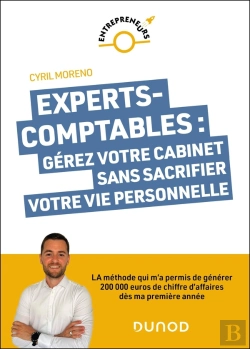 Bertrand.pt - Experts-Comptables : Gérez Votre Cabinet Sans Sacrifier Votre Vie Personnelle ; La Méthode Qui M'A Permis De Générer 200 000 Euros De Chiffre D'Affaires Dès Ma Première Année Tout En Optimisant Mon T