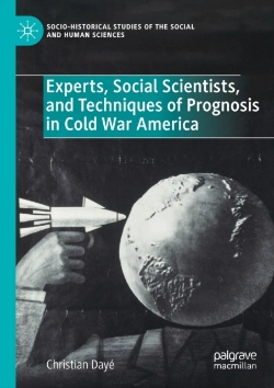 Bertrand.pt - Experts, Social Scientists, And Techniques Of Prognosis In Cold War America