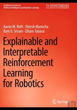 Bertrand.pt - Explainable And Interpretable Reinforcement Learning For Robotics
