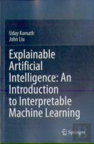 Explainable Artificial Intelligence: An Introduction To Interpretable Machine Learning