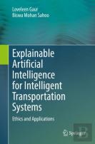 Explainable Artificial Intelligence For Intelligent Transportation Systems