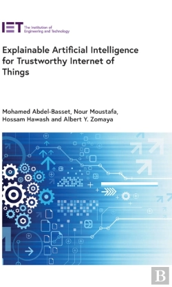 Bertrand.pt - Explainable Artificial Intelligence For Trustworthy Internet Of Things